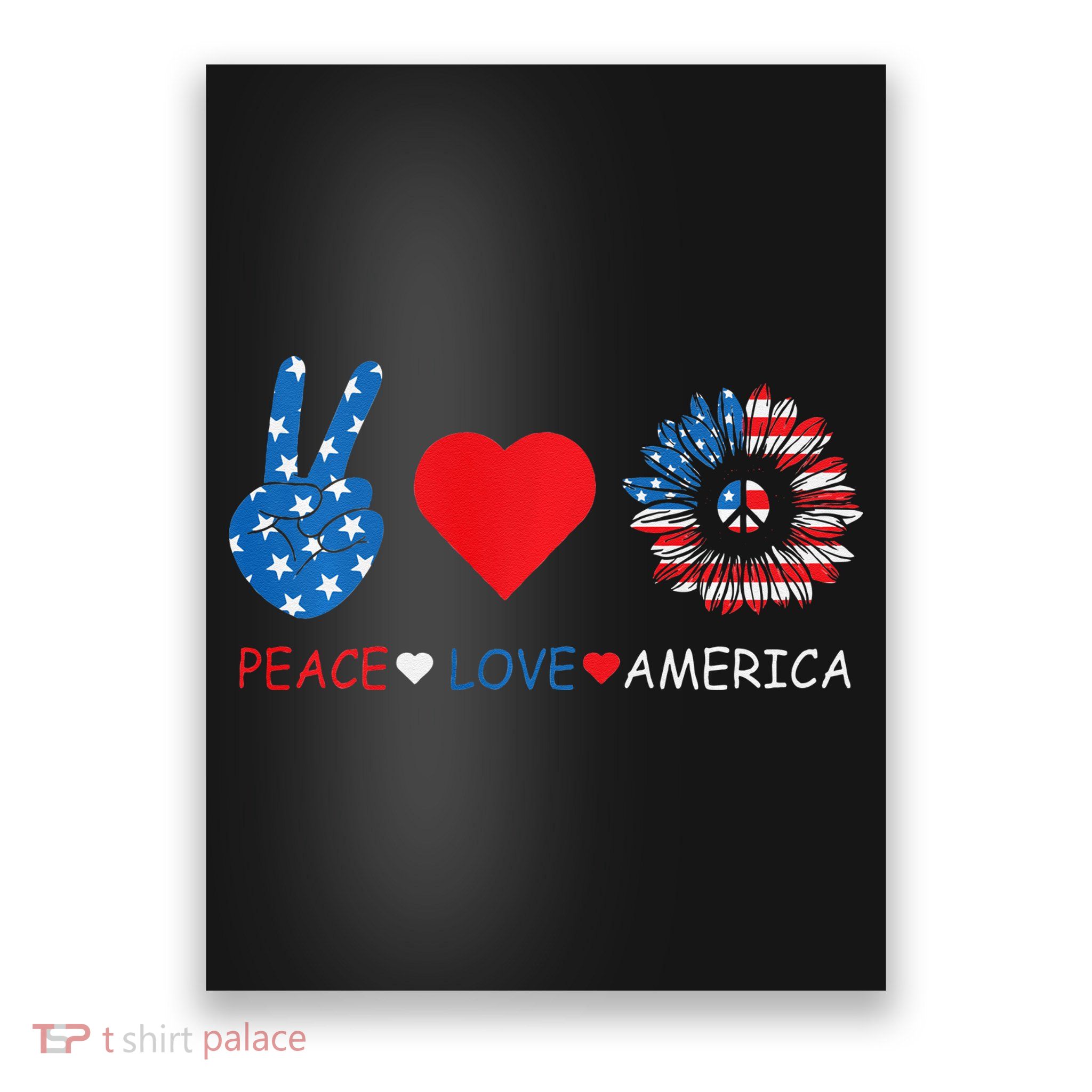 Peace Love America July 4th Poster