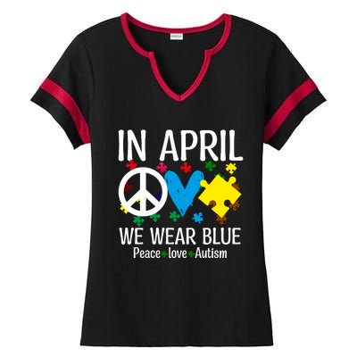 Peace Love Autism Awareness In April We Wear Blue Ladies Halftime Notch Neck Tee