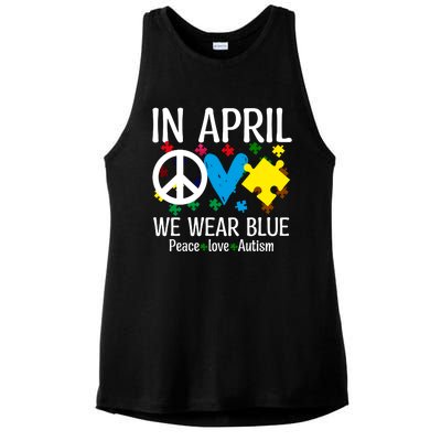 Peace Love Autism Awareness In April We Wear Blue Ladies PosiCharge Tri-Blend Wicking Tank