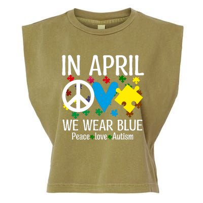 Peace Love Autism Awareness In April We Wear Blue Garment-Dyed Women's Muscle Tee