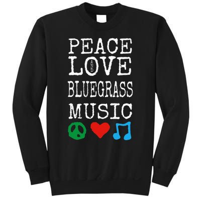 Peace Love And Bluegrass Music Bluegrass Sweatshirt