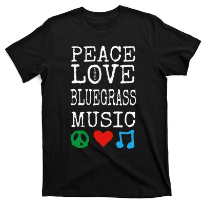 Peace Love And Bluegrass Music Bluegrass T-Shirt