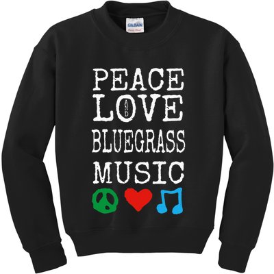 Peace Love And Bluegrass Music Bluegrass Kids Sweatshirt