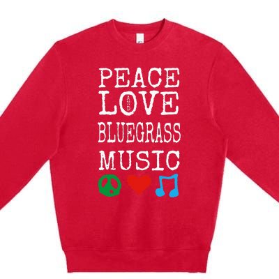 Peace Love And Bluegrass Music Bluegrass Premium Crewneck Sweatshirt