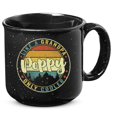 Poppy Like A Grandpa Only Cooler Funny Dad Poppy Fathers Day 15oz Campfire Ceramic Mug