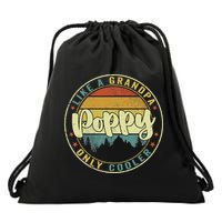 Poppy Like A Grandpa Only Cooler Funny Dad Poppy Fathers Day Drawstring Bag