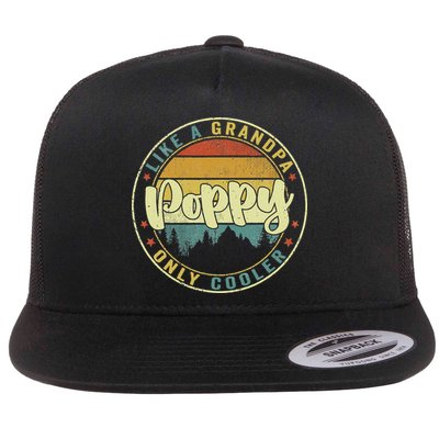 Poppy Like A Grandpa Only Cooler Funny Dad Poppy Fathers Day Flatbill Hat