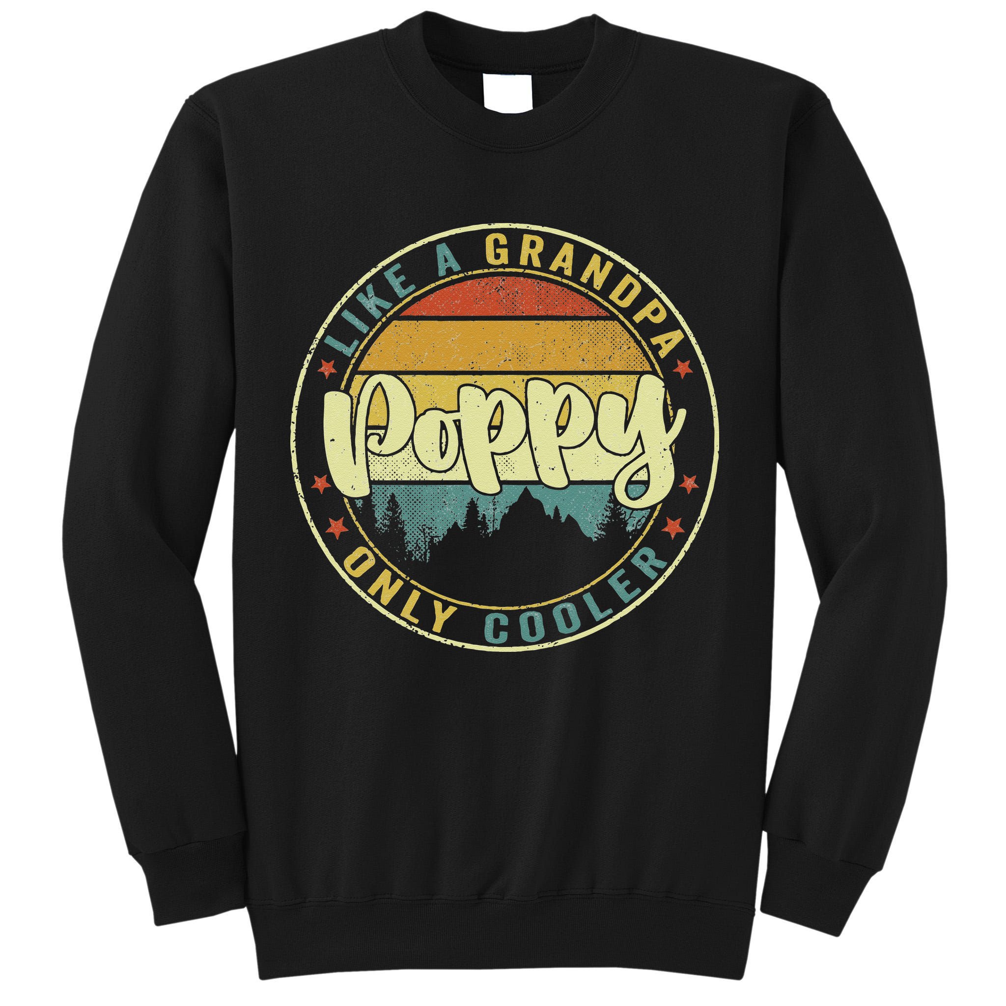 Poppy Like A Grandpa Only Cooler Funny Dad Poppy Fathers Day Tall Sweatshirt