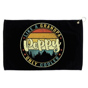 Poppy Like A Grandpa Only Cooler Funny Dad Poppy Fathers Day Grommeted Golf Towel