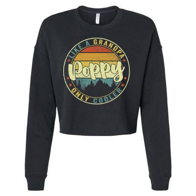 Poppy Like A Grandpa Only Cooler Funny Dad Poppy Fathers Day Cropped Pullover Crew