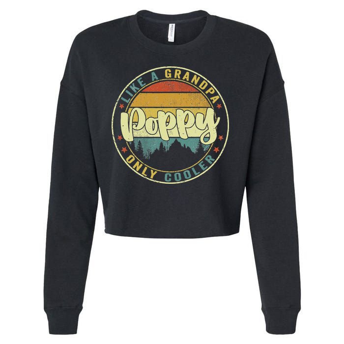 Poppy Like A Grandpa Only Cooler Funny Dad Poppy Fathers Day Cropped Pullover Crew