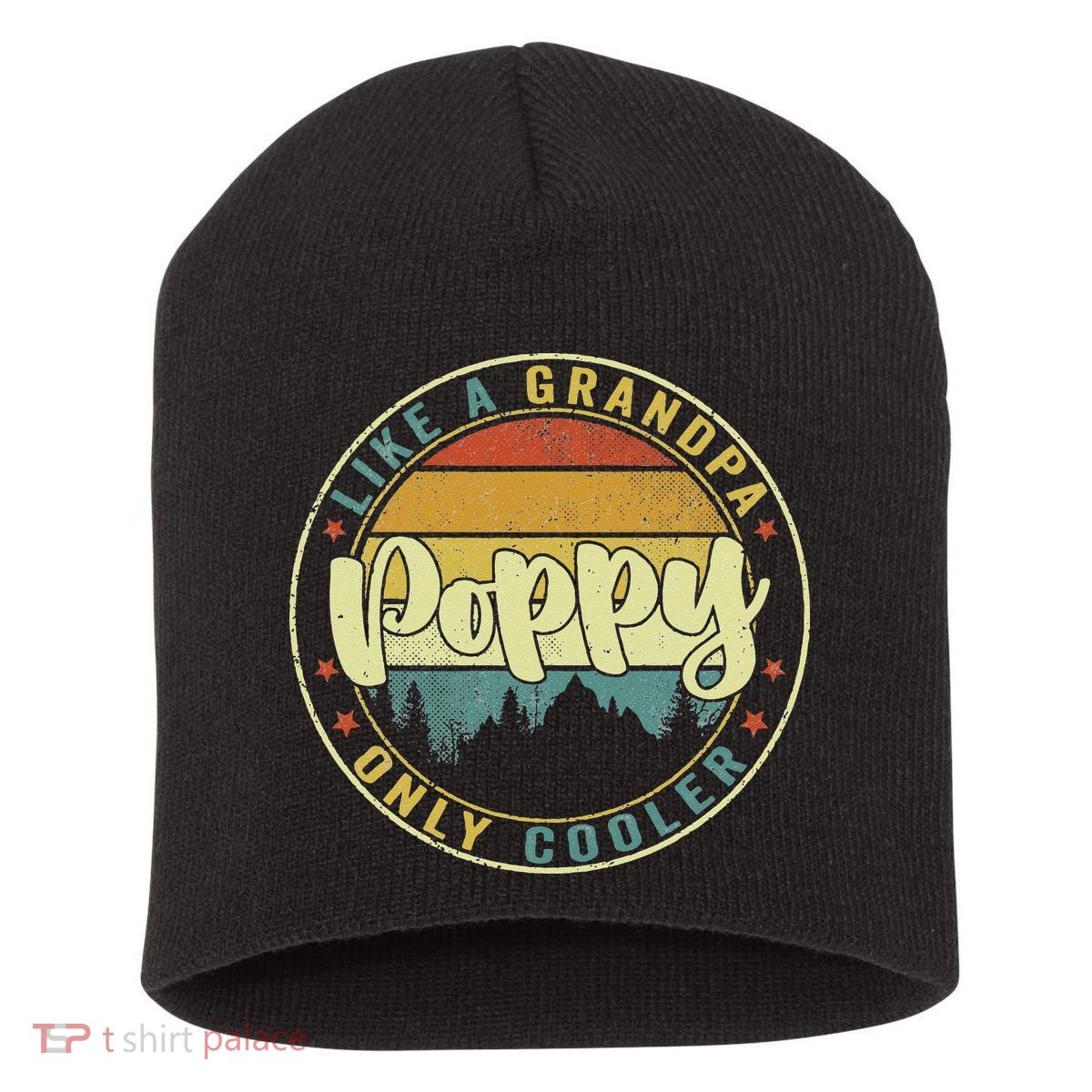 Poppy Like A Grandpa Only Cooler Funny Dad Poppy Fathers Day Short Acrylic Beanie