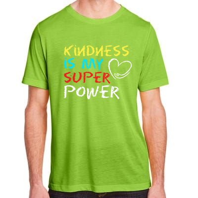 Peace Love And Happiness Kindness My Superpower Gift Design Gift Adult ChromaSoft Performance T-Shirt