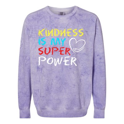 Peace Love And Happiness Kindness My Superpower Gift Design Gift Colorblast Crewneck Sweatshirt