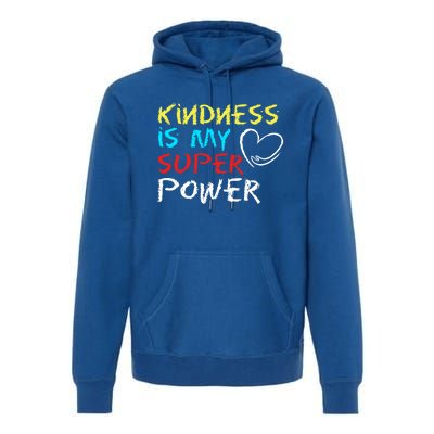 Peace Love And Happiness Kindness My Superpower Gift Design Gift Premium Hoodie