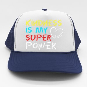 Peace Love And Happiness Kindness My Superpower Gift Design Gift Trucker Hat