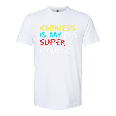 Peace Love And Happiness Kindness My Superpower Gift Design Gift Softstyle CVC T-Shirt