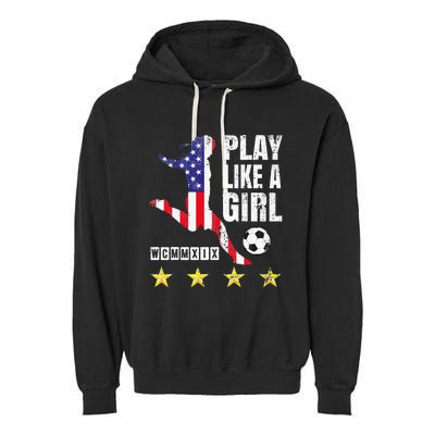 Play Like A Girl Soccer Usa United States Garment-Dyed Fleece Hoodie