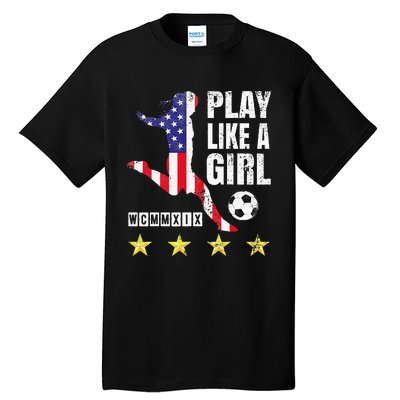 Play Like A Girl Soccer Usa United States Tall T-Shirt