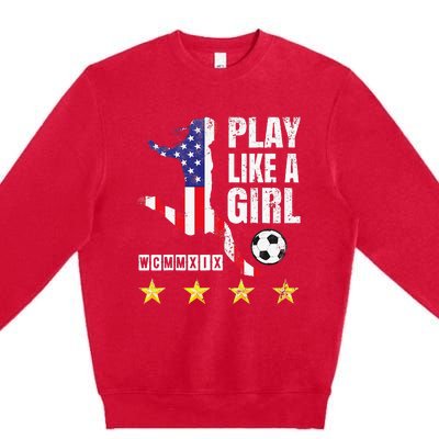 Play Like A Girl Soccer Usa United States Premium Crewneck Sweatshirt