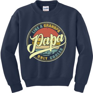 PAPA Like A Grandpa ONLY COOLER Funny Dad Papa Definition Kids Sweatshirt