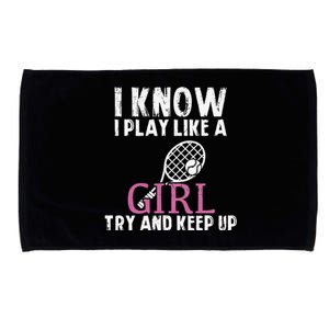 Play Like A Girl Try And Keep Up Womens Tennis Player Gift Microfiber Hand Towel