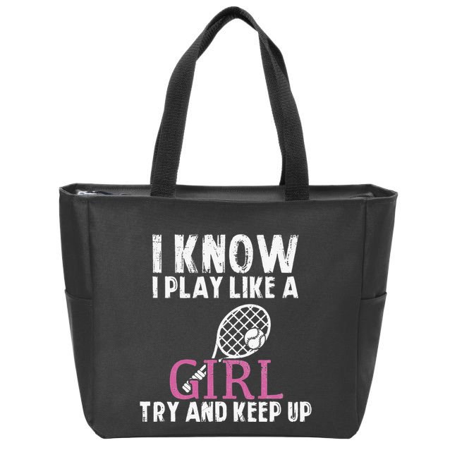 Play Like A Girl Try And Keep Up Womens Tennis Player Gift Zip Tote Bag