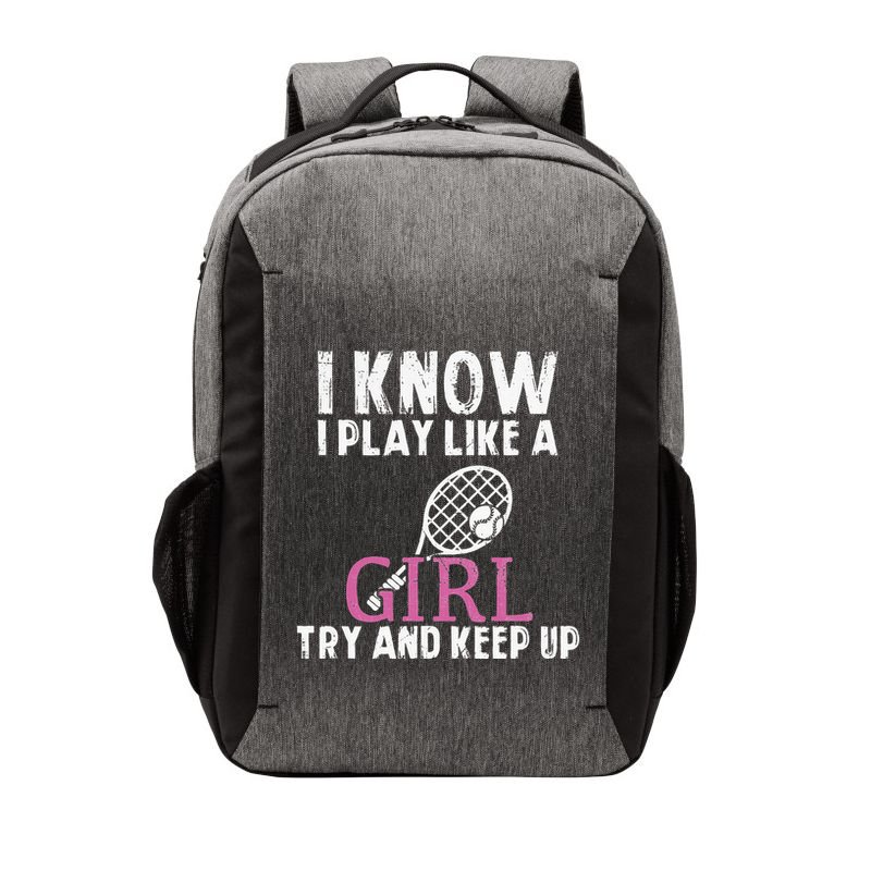 Play Like A Girl Try And Keep Up Womens Tennis Player Gift Vector Backpack