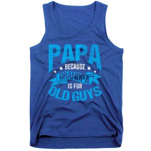 Papa Like A Grandpa Only Cooler Grandma Fatherhood Funny Funny Gift Tank Top