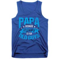 Papa Like A Grandpa Only Cooler Grandma Fatherhood Funny Funny Gift Tank Top