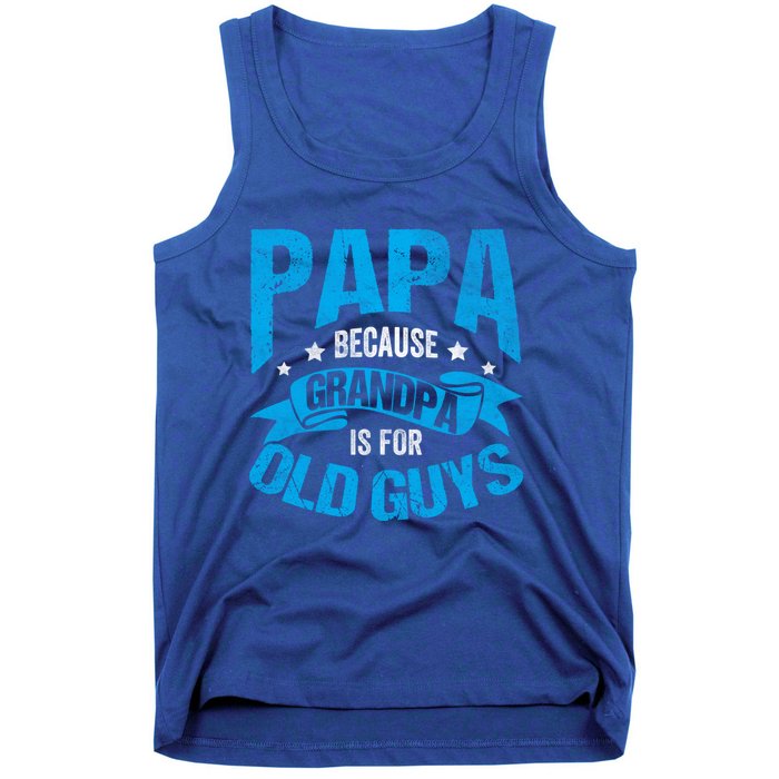 Papa Like A Grandpa Only Cooler Grandma Fatherhood Funny Funny Gift Tank Top