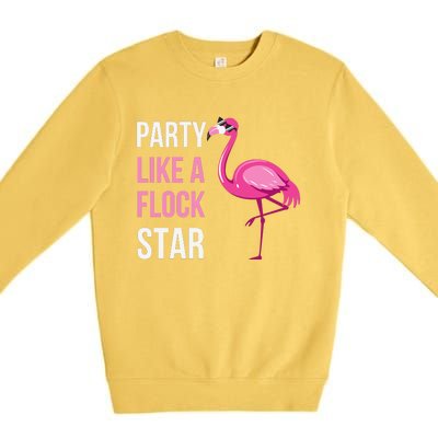 Party Like A Flock Star Pink Flamingo Premium Crewneck Sweatshirt