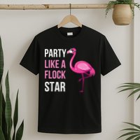 Party Like A Flock Star Pink Flamingo T-Shirt