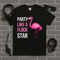 Party Like A Flock Star Pink Flamingo T-Shirt