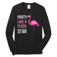 Party Like A Flock Star Pink Flamingo Tall Long Sleeve T-Shirt