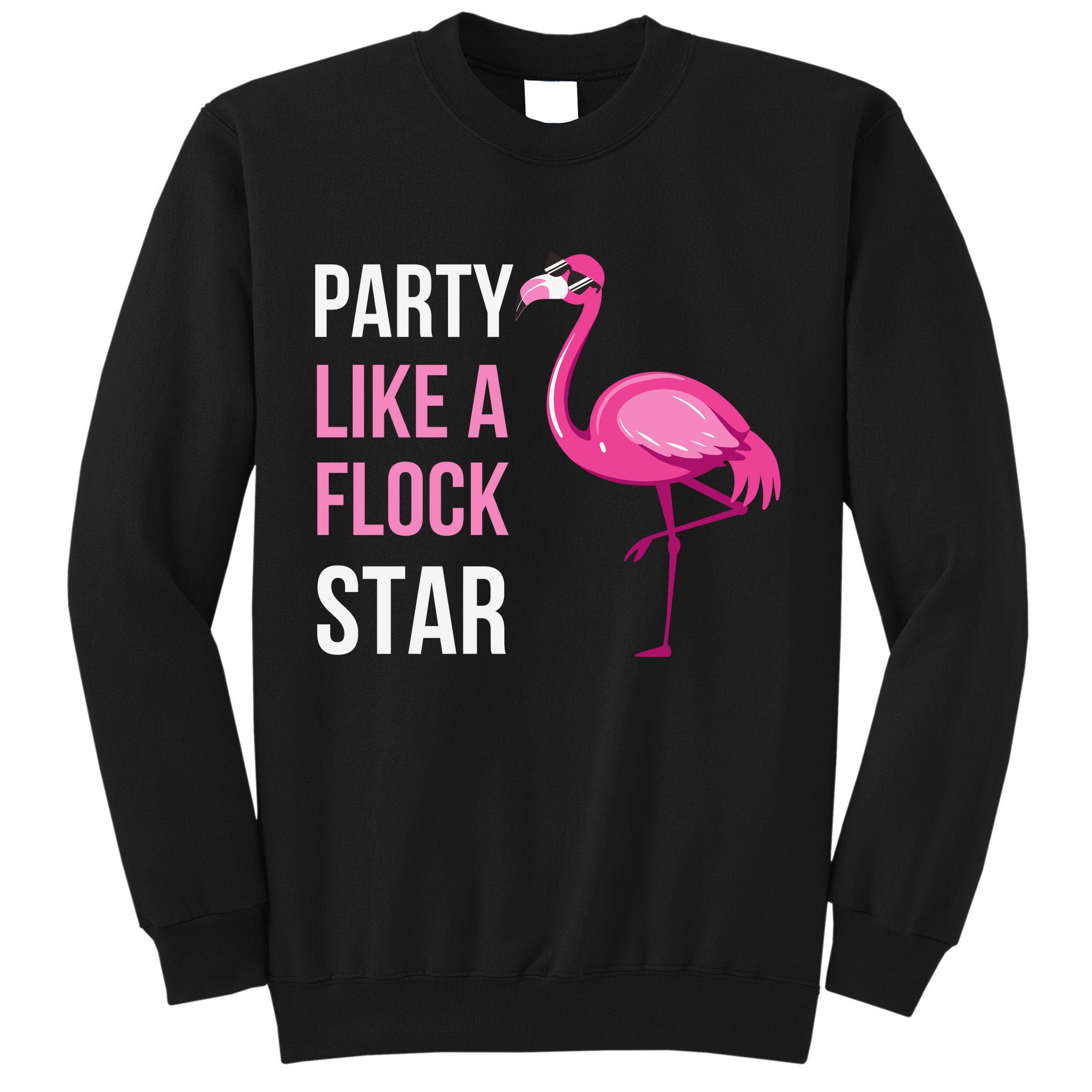 Party Like A Flock Star Pink Flamingo Tall Sweatshirt