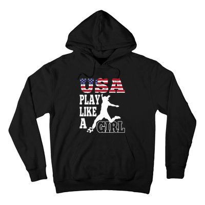 Play Like A Girl US American Flag Patriotic Soccer Hoodie