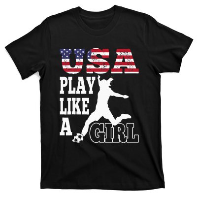 Play Like A Girl US American Flag Patriotic Soccer T-Shirt