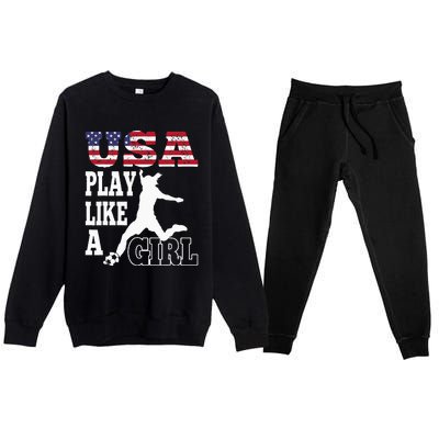 Play Like A Girl US American Flag Patriotic Soccer Premium Crewneck Sweatsuit Set