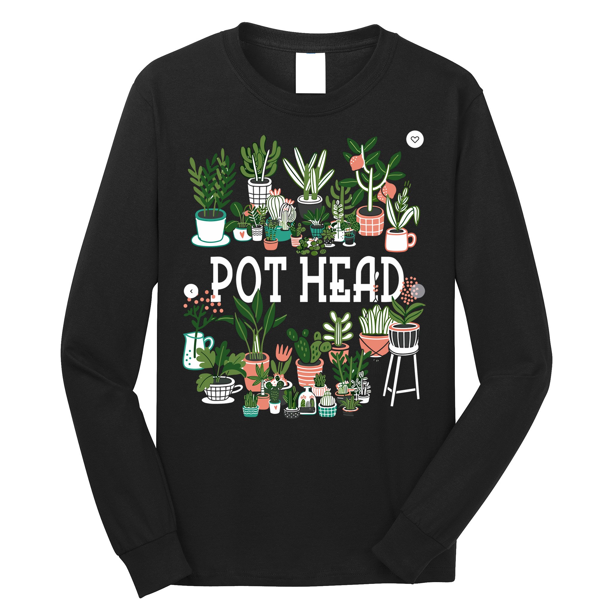 Plant Lover And Gardener Pot Head Succulent Long Sleeve Shirt
