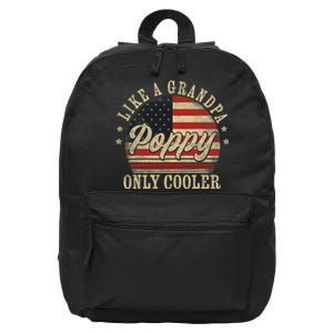 Poppy Like A Grandpa Only Cooler Poppy FatherS Day 16 in Basic Backpack