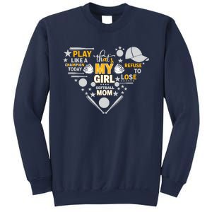 Play Like A Champion That’S My Girl Softball Mom Refuse To Lose Sweatshirt