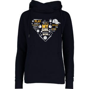 Play Like A Champion That’S My Girl Softball Mom Refuse To Lose Womens Funnel Neck Pullover Hood