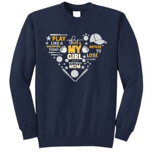 Play Like A Champion That’S My Girl Softball Mom Refuse To Lose Tall Sweatshirt