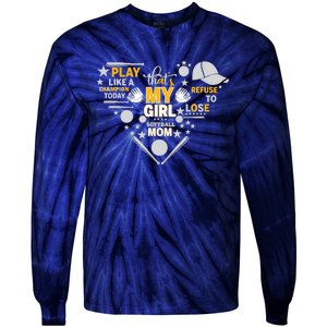 Play Like A Champion That’S My Girl Softball Mom Refuse To Lose Tie-Dye Long Sleeve Shirt