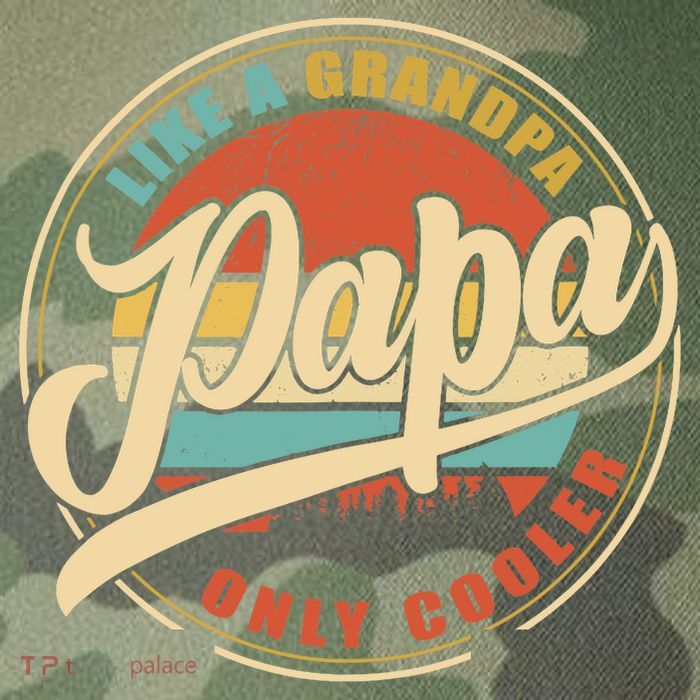 PAPA like a Grandpa ONLY COOLER Funny Dad Papa Definition Tank Top Legacy Tie Dye Trucker Hat
