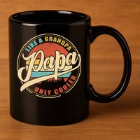PAPA like a Grandpa ONLY COOLER Funny Dad Papa Definition Tank Top 11oz C Handle Ceramic Mug