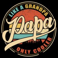PAPA like a Grandpa ONLY COOLER Funny Dad Papa Definition Tank Top Cropped Pullover Crew