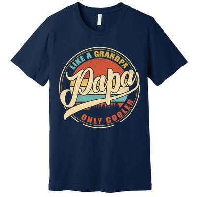 PAPA like a Grandpa ONLY COOLER Funny Dad Papa Definition Tank Top Premium T-Shirt