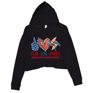 Peace Love America Healthcare Worker Gift Crop Fleece Hoodie